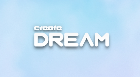 Multimedia: CREATE DREAM